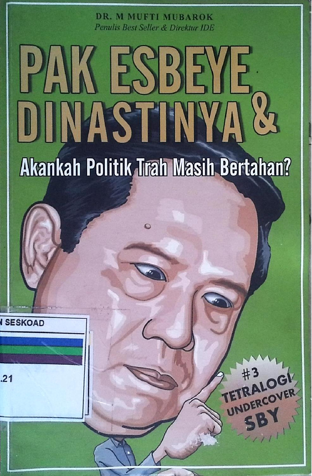 Pak Esbeye Dinastinya & Akankah Politik Trah Masih Bertahan?